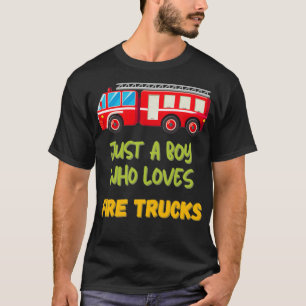 Gewoon een jongen die van brandende vrachtwagens h t-shirt