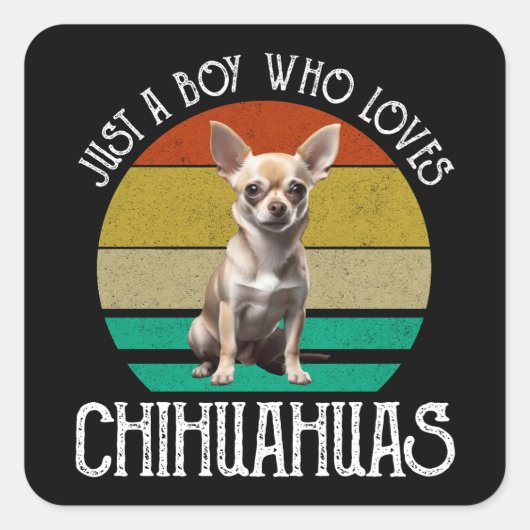 Gewoon een jongen die van Chihuahuas houdt Vierkante Sticker (Voorkant)