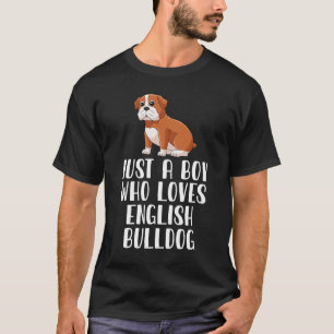 Gewoon een jongen die van Engelse Bulldog houdt T-shirt