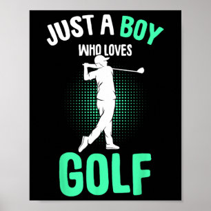 Gewoon Een Jongen Die Van Golfclub Golfer Golfen K Poster