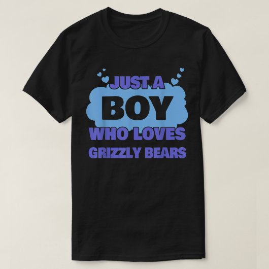 Gewoon een jongen die van Grizzly-beren houdt T-shirt (Design voorkant)