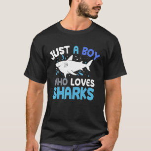 Gewoon een jongen die van haaien houdt... ... ... t-shirt