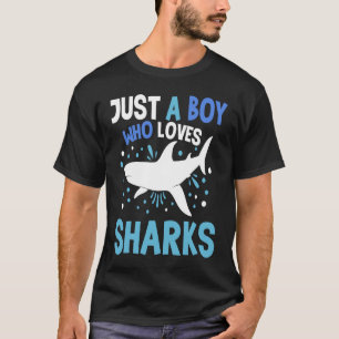 Gewoon een jongen die van haaien houdt... ... ... t-shirt
