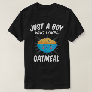 Gewoon een jongen die van havermout houdt.. t-shirt