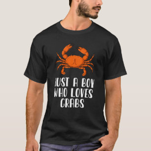 Gewoon een jongen die van krabben houdt t-shirt