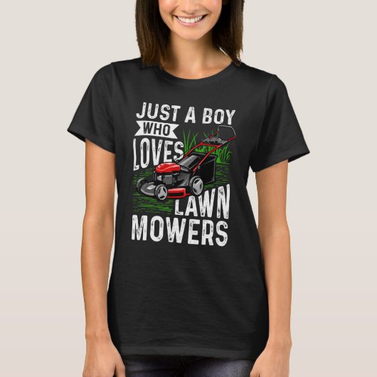 Gewoon een jongen die van Lawn Mowers houdt die bo T-shirt (Voorkant)