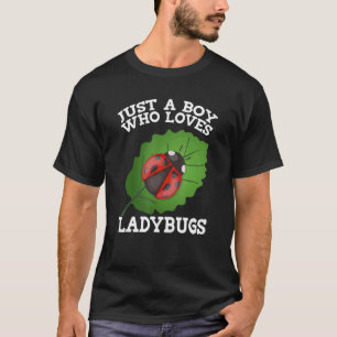 Gewoon een jongen die van lieveheersbeestjes houdt t-shirt