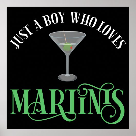 Gewoon Een Jongen Die Van Martinis Houdt Poster (Voorkant)