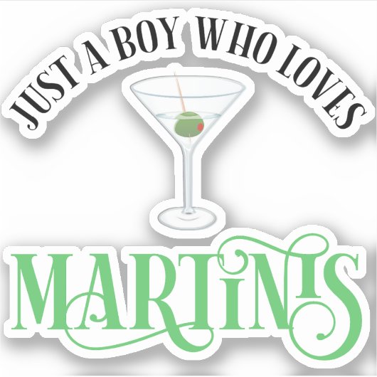 Gewoon Een Jongen Die Van Martinis Houdt Sticker (Voorkant)