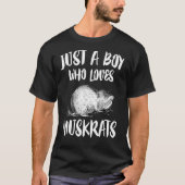 Gewoon een jongen die van muskusratten houdt T-Shi T-shirt (Voorkant)
