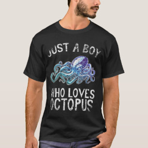 Gewoon een jongen die van Octopus houdt T-shirt