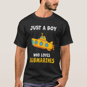 Gewoon een jongen die van onderzeeërs houdt voor j t-shirt