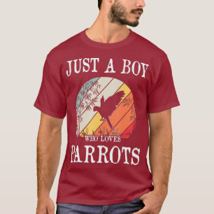 Gewoon een jongen die van Parrots houdt T-shirt