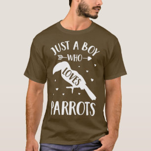 Gewoon een jongen die van Parrots houdt voor Parro T-shirt