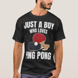Gewoon een jongen die van Ping Pong Tafeltennis Sp T-shirt
