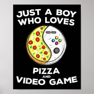 Gewoon een jongen die van pizza en videogame houdt poster