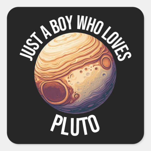 Gewoon een jongen die van Pluto houdt Vierkante Sticker (Voorkant)