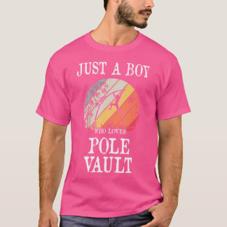 Gewoon een jongen die van polsstokhoogspringen hou t-shirt
