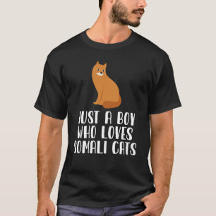 Gewoon een jongen die van Somalische katten houdt T-shirt