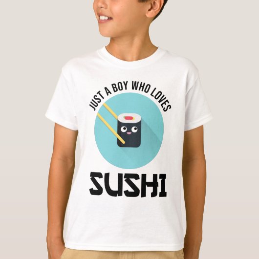 Gewoon een jongen die van Sushi houdt T-shirt (Voorkant)