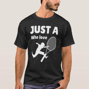 Gewoon een jongen die van Tennis de grootste Fan T T-shirt