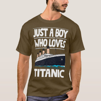 Gewoon een jongen die van Titanic houdt, schip Lov T-shirt