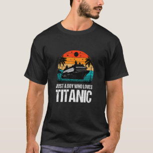 Gewoon een jongen die van Titanic kleding houdt T-shirt