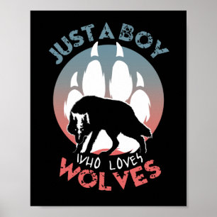 Gewoon een jongen die van wolven houdt poster