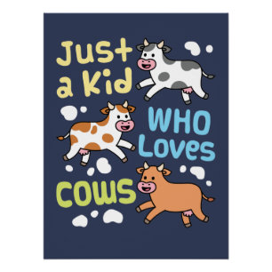Gewoon een Kind die houdt van Koeien Koe minnaar Perfect Poster