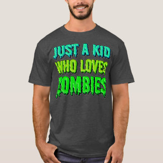 Gewoon een Kind die van zombies houdt T-shirt