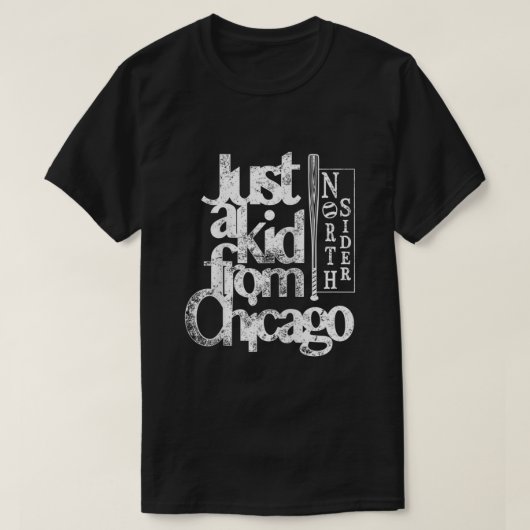 Gewoon een Kind uit Chicago  Chicago North Side T-shirt (Design voorkant)