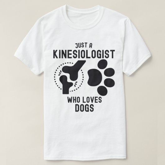 Gewoon een kinesioloog die van honden houdt t-shirt (Design voorkant)