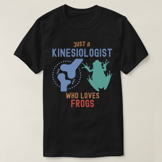 Gewoon een kinesioloog die van kikkers houdt t-shirt (Design voorkant)