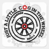Gewoon een klein radertje in het wiel vierkante sticker (Voorkant)