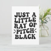 Gewoon een klein straaltje pitch zwart grappig gro kaart (Staand voorkant)
