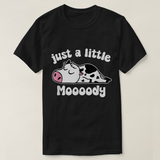 Gewoon een kleine Moody Koe, Cute Slapy Koe, Funny T-shirt (Design voorkant)