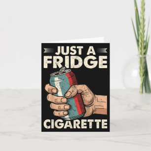 Gewoon Een Koelkast Sigaret Grappige Sarcastische Kaart