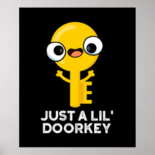 Gewoon een lil door een sleutelhanger Funny Dorky  Poster