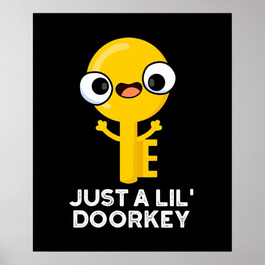 Gewoon een lil door een sleutelhanger Funny Dorky  Poster (Voorkant)