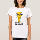 Gewoon een lil door een sleutelhanger, Funny Dorky T-shirt (Voorkant)