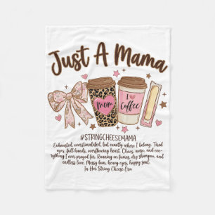 Gewoon Een Mama String Cheese Era Coffee Moeder Da Fleece Deken