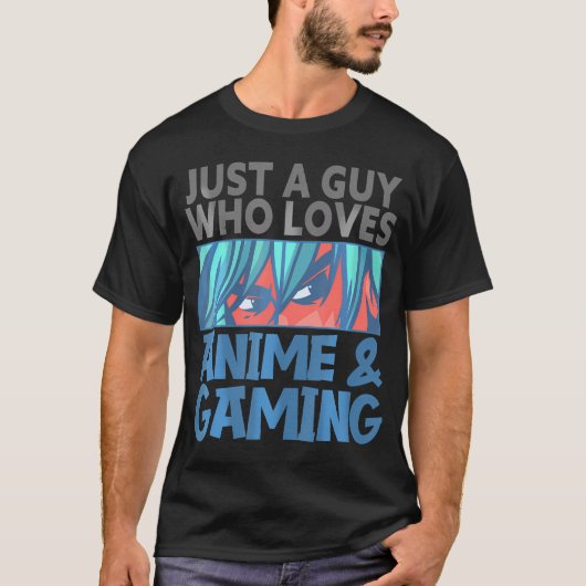 Gewoon een man die houdt van anime en gaming gamer t-shirt (Voorkant)
