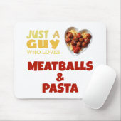 Gewoon een man die van gehakt en pasta houdt muismat (Met muis)