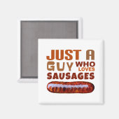 Gewoon een man die van Sausages Magnet houdt (Voorkant / Achterkant)