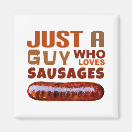 Gewoon een man die van Sausages Magnet houdt