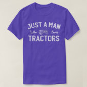 Gewoon een Man die van Tractors houdt... Funny Far T-shirt (Design voorkant)
