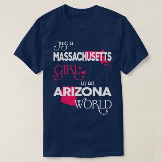 Gewoon een Massachusetts meisje in een Arizona-wer T-shirt (Design voorkant)