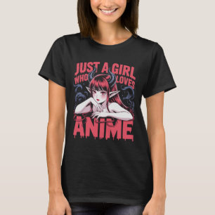 Gewoon Een Meisje Dat Anime Liefheeft Demon Meisje T-shirt
