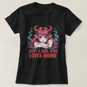 Gewoon Een Meisje Dat Anime Liefheeft Demon Meisje T-shirt