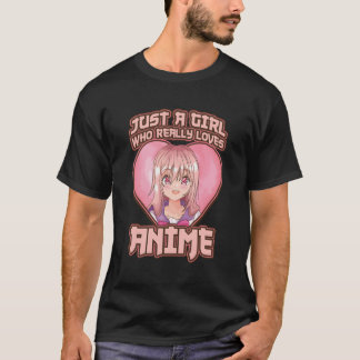 Gewoon een meisje dat echt houdt van anime meisjes t-shirt